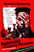 Okładka - Basquiat - Czarny Picasso - Mirek Konieczny