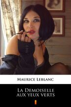 Okładka - La Demoiselle aux yeux verts - Maurice Leblanc
