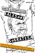 Okładka - Kalesony Sokratesa - Jakub Łaszkiewicz