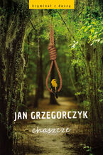Okładka - Chaszcze - Jan Grzegorczyk