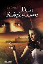 Okładka - Pola księżycowe - Jan Drożdż