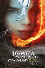Okładka - Łowca czterech żywiołów - Agata Adamska