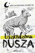 Okładka - Uszkodzona dusza - Ada Katarzyna Szewczyk