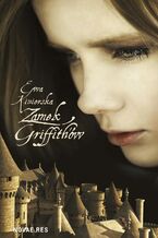 Okładka - Zamek Griffithów - Ewa Kiniorska