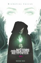 Okładka - Zbiór historii nietypowych - Michalina Łuczak