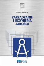 Okładka - Zarządzanie i inżynieria jakości - Adam Hamrol