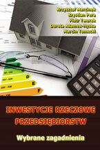 Okładka - Inwestycje rzeczowe przedsiębiorstw. Wybrane zagadnienia - Krzysztof Marcinek, Krystian Pera, Piotr Tworek, Dorota Adamek-Hyska, Marcin Tomecki