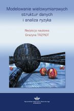 Okładka - Modelowanie wielowymiarowych struktur danych i analiza ryzyka - Grażyna Trzpiot