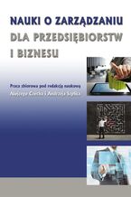 Okładka - Nauki o zarządzaniu dla przedsiębiorstw i biznesu - Alojzy Czech, Andrzej Szplit