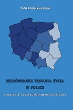 Okładka - Nierówność trwania życia w Polsce. Analiza statystyczno-demograficzna - Zofia Mielecka-Kubień