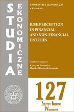 Okładka - Studia Ekonomiczne. Risk perception in financial and non-financial entities. SE 127 - Krystyna Znaniecka, Monika Wieczorek-Kosmala