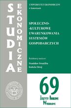Okładka - Społeczno-kulturowe uwarunkowania systemów gospodarczych. SE 69 - Stanisław Swadźba, Izabela Ostoj