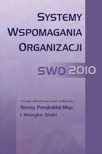 Okładka - Systemy Wspomagania Organizacji SWO 2010 - Henryk Sroka, Teresa Porębska-Miąc