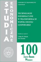 Okładka - Studia Ekonomiczne. Technologie informacyjne w transformacji współczesnej gospodarki. SE 100 - Celina M. Olszak, Ewa Ziemba
