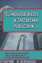 Okładka - Technologie wiedzy w zarządzaniu publicznym '11 - Jerzy Gołuchowski, Aldona Frączkiewicz-Wronka