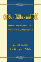 Okładka - Osoba - cnota - wartość - Michał Kapias, Grzegorz Polok