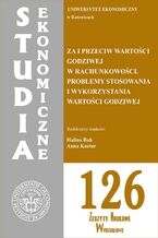 Okładka - Studia Ekonomiczne. Za i przeciw wartości godziwej w rachunkowości. Problemy stosowania i wykorzystania wartości godziwej. SE 126 - Halina Buk, Anna Kostur