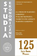 Okładka - Studia Ekonomiczne. Za i przeciw wartości godziwej w rachunkowości. Teoretyczne aspekty wartości godziwej. SE 125 - Halina Buk, Anna Kostur