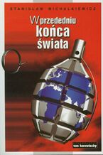 Okładka - W przededniu końca świata - Stanisław Michalkiewicz