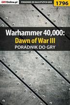 Okładka - Warhammer 40,000: Dawn of War III - poradnik do gry - Jakub Bugielski