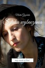 Okładka - Sztuka wybaczania - Marta Grzebuła