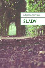 Okładka - Ślady - Katarzyna Frużyńska