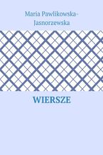 Okładka - Wiersze - Maria Jasnorzewska, Anastazja Drapata