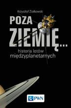 Okładka - Poza Ziemię - Krzysztof Ziołkowski
