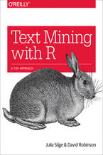 Okładka - Text Mining with R. A Tidy Approach - Julia Silge, David Robinson