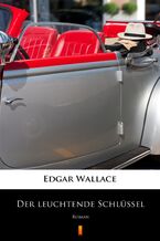 Okładka - Der leuchtende Schlüssel. Roman - Edgar Wallace