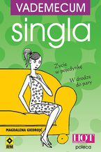 Okładka - Vademecum singla. Jak być singlem i nie zwariować? - Magdalena Giedrojć