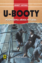 Okładka - U-Booty. Podwodna armia Hitlera - Philip Kaplan