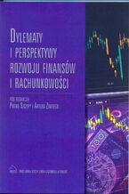 Okładka - Dylematy i perspektywy rozwoju finansów i rachunkowości - Piotr Szczypa, Artur Zimny