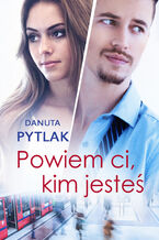 Okładka - Powiem ci, kim jesteś - Danuta Pytlak