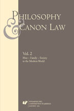 Okładka - "Philosophy and Canon Law" 2016. Vol. 2: Man - Family - Society in the Modern World - Pavol Dancák, Leo D. Lefebure, Rudolf Dupkala, Krzysztof Wieczorek, Witold Kania, Jan Koblížek, John Hittinger, Stanislav Přibyl, Tomasz Gałkowski, Damián Němec, Józef Krukowski, Mirosław Sitarz, Lucjan Świto, Małgorzata Tomkiewicz, Elżbieta Szczot, red. Andrzej Pastwa