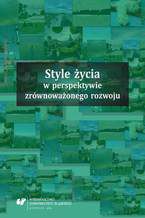 Okładka - Style życia w perspektywie zrównoważonego rozwoju - red. Jolanta Klimczak, red. Katarzyna Ponikowska