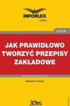 Okładka - Jak prawidłowo tworzyć przepisy zakładowe - Sebastian Kryczka