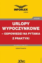 Okładka - Urlopy wypoczynkowe - odpowiedzi na pytania z praktyki - Małgorzata Podgórska, Izabela Nowacka