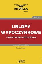 Okładka - Urlopy wypoczynkowe - praktyczne rozliczenia - Infor Pl