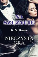 Okładka - Na szczycie. Nieczysta gra - K.N. Haner