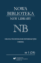 Okładka - "Nowa Biblioteka. New Library. Usługi, Technologie Informacyjne i Media" 2017, nr 1 (24): Dziedzictwo materialne - biblioteki, muzea, stowarzyszenia - red. Karol Makles