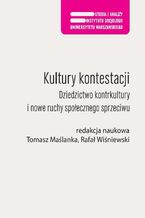 Okładka - Kultury kontestacji - Tomasz Maślanka, Rafał Wiśniewski