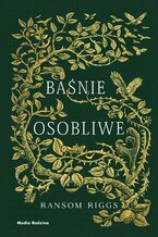 Okładka - Baśnie osobliwe - Ransom Riggs