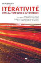 Okładka - Itérativité dans la traduction automatique. Analyse orientée objets des verbes de mouvement français traduits en polonais par "jechać / jeździć" (sur la base des formes du présent) - Michał Hrabia