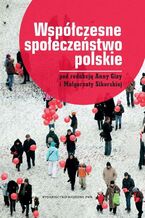Okładka - Współczesne społeczeństwo polskie - Anna Giza, Małgorzata Sikorska