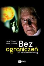 Okładka - Bez ograniczeń - Jerzy Vetulani, Maria Mazurek