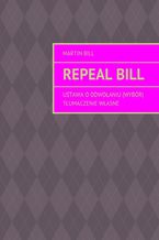 Okładka - Repeal bill - Martin Bill