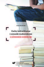 Okładka - Cechy indywidualne i czynniki środowiskowe a autonomia uczenia się - Anna Studenska