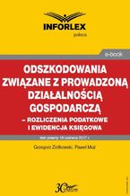 Okładka - Odszkodowania związane z prowadzoną działalnością gospodarczą - rozliczenia podatkowe i ewidencja księgowa - Grzegorz Ziółkowski, Paweł Muż