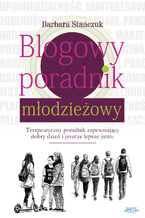 Okładka - Blogowy poradnik młodzieżowy - Barbara Stańczuk
